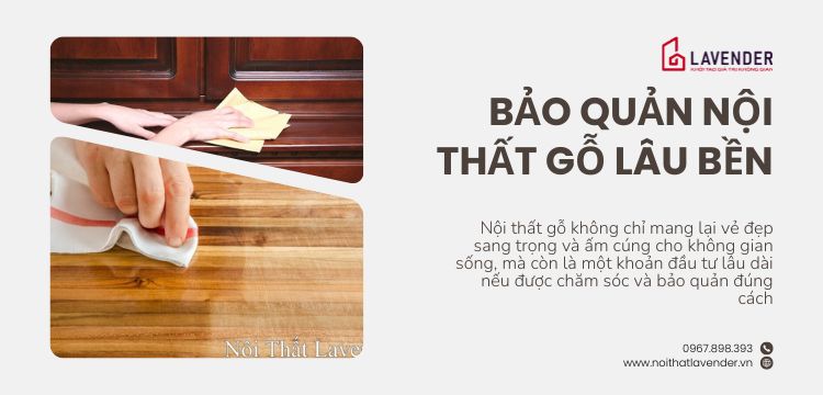Làm thế nào để bảo quản nội thất gỗ lâu bền: lời khuyên từ chuyên gia