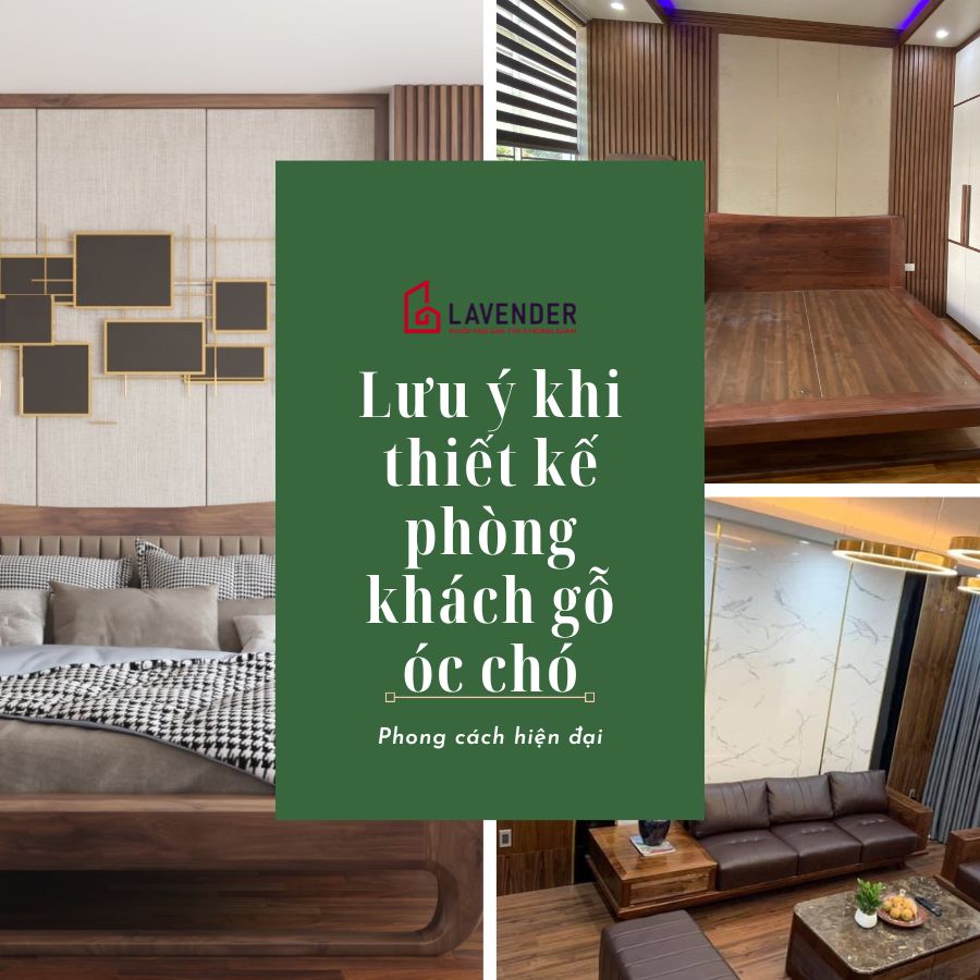 Lưu ý khi thiết kế nội thất gỗ óc chó